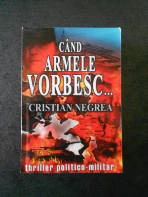 CRISTIAN NEGREA - CAND ARMELE VORBESC foto