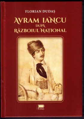 AVRAM IANCU-ANUL 200: Semnal editorial:AVRAM IANCU DUPĂ RĂZBOIUL NATIONAL, 2024 foto