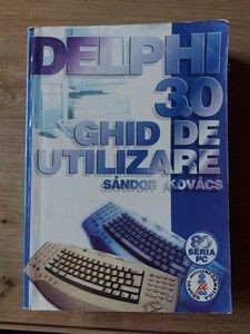 DELPHI 3.0 Ghid de utilizare Sandor Kovacs foto