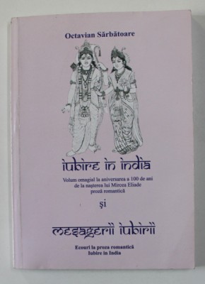 IUBIRE IN INDIA , PROZA ROMANTICA de OCTAVIAN SARBATOARE , 2009 foto