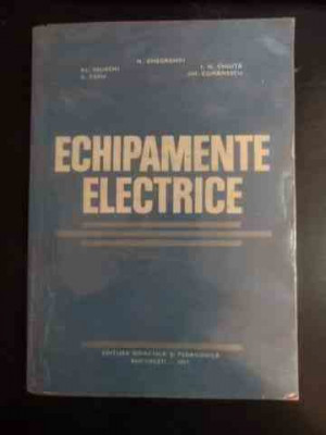 Echipamente Electrice - N.gheorghiu Al.selischi I.n.chiuta G.dedu Gh.coman,542449 foto