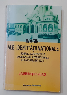 Laurentiu Vlad - Imagini Ale Identitatii Nationale. Romania La Expozitiile Univ. foto