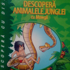 Jean Pierre Bernier - Descopera animalele junglei cu Mowgli (editia 2011)