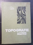 Topografie. Lucrări practice - E. Popa, Gh. Nistor, Gh. Gavrilov
