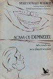 Acasa Cu Dumnezeu - Neale Donald Walsch , J38