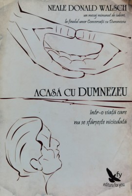 Acasa Cu Dumnezeu - Neale Donald Walsch ,559593 foto