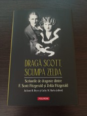Draga Scott, scumpa Zelda - Jackson R. Bryer, Cathy W. Barks