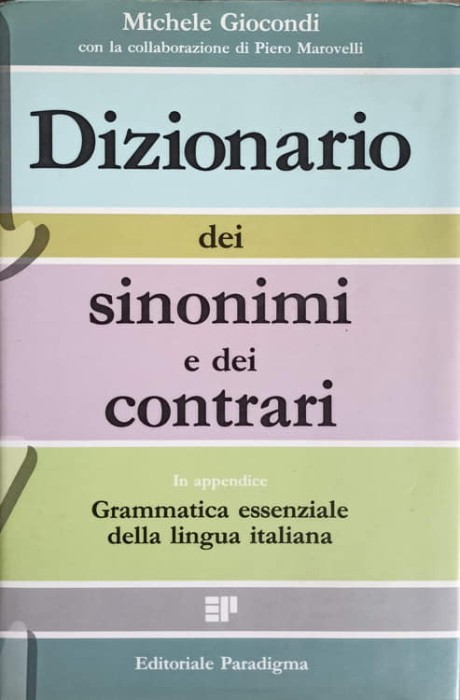 DIZIONARIO DEI SINONIMI E DEI CONTRARI. IN APPENDICE GRAMMATICA ESSENZIALE DELLA LINGUA ITALIANA-MICHELE GI-242414