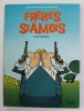 FRERES SIAMOIS - COUP DOUBLE par BERNRAD HELLEBAUT et SERGE DEHAES , 2010, 18 + !