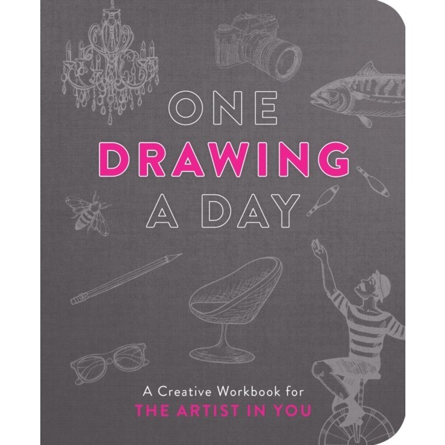 One Drawing a Day: A Creative Workbook for the Artist in All of Us