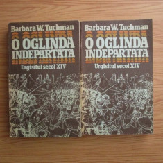 Barbara W. Tuchman - O oglinda indepartata. Urgisitul secol XIV 2 volume