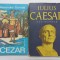 CEZAR - ALEXANDRE DUMAS + IULIUS CAESAR - REX WARNER