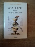 MORTUL VESEL , ISTORIA MISCARILOR DEMOCRATICE de DAN CORIDALEU , 1999