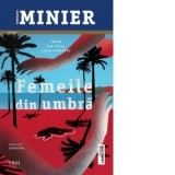 Femeile din umbra - Liliana Urian, Bernard Minier