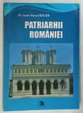 Carti: Patriarhii Romaniei de Ioan Aurel Bolba, Editura Ex Ponto, 2010, Brosata, Cu dedicatie autor