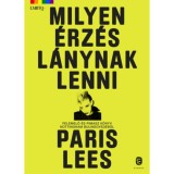 Milyen &eacute;rz&eacute;s l&aacute;nynak lenni - Paris Lees