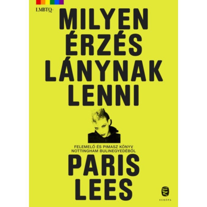 Milyen &eacute;rz&eacute;s l&aacute;nynak lenni - Paris Lees