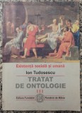 Tratat de ontologie III, Existenta sociala si umana - Ion Tudosescu