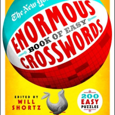 The New York Times Enormous Book of Easy Crosswords: 200 Easy Puzzles