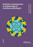 Cumpara ieftin Orientari contemporane in psihoterapie si consiliere psihologica/Irina Holdevici, Barbara Craciun