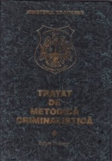 CONSTANTIN AIONITOAIE-TRATAT DE METODICA CRIMINALISTICA*VOL.1-1994-ca NOUA,T.GRA foto