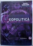GEOPOLITICA SI CENTRE DE PUTERE de VASILE SIMILEANU , 2010