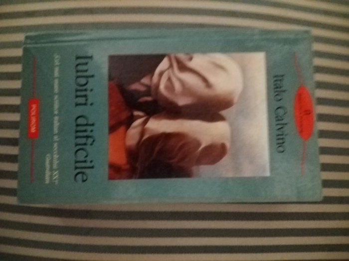 Italo Calvino Iubiri dificile