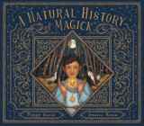 A Natural History of Magick | Poppy David, Frances Lincoln Publishers Ltd