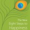 The New Eight Steps to Happiness: The Buddhist Way of Loving Kindness
