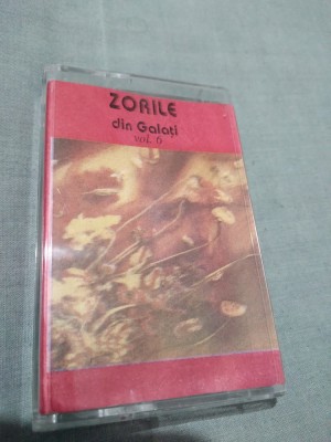 CASETA AUDIO FORMATIA ZORILE DIN GALATI VOL 6 RARA!!!! DE TARABA foto