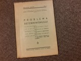 PROBLEMA DETERMINISMULUI - OCTAV ONICESCU, G. R. MOISIL, SERBAN TITEICA,BARBILIA
