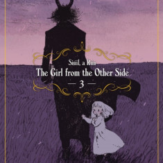 The Girl from the Other Side: Siuil a Run Vol. 3
