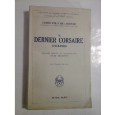 Le dernier corsaire - Comte Felix de Luckner