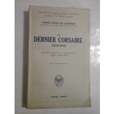 Le dernier corsaire - Comte Felix de Luckner