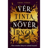 V&eacute;r, tinta, nőv&eacute;r, &iacute;rnok - Nem minden k&ouml;nyvet szabad kinyitni - T&ouml;rzs Emma