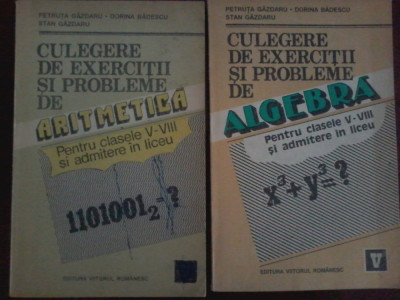 Petruta GAZDARU-Culegere de exercitii si probleme aritmetica si algebra V-VIII foto