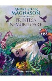 Printesa nemuritoare - Andri Snaer Magnason