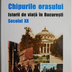 Chipurile orasului. Istorii de viata in Bucuresti. Secolul XX – Zoltan Rostas