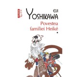 Povestea familiei Heike - Eiji Yoshikawa, editia 2023, Polirom. Roman istoric japonez, saga familiala, bestseller
