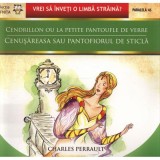 Cenusareasa sau Pantofiorul de Sticla / Cendrillon Ou La petite Pantoufle de Verre - Charles Perrault, PARALELA 45 EDUCATIONAL