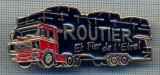 AX 367 INSIGNA AUTOMOBILISTICA- ROUTIER - ET FIER DE L&#039;ETRE ! -PASIUNEA CAMIOANE