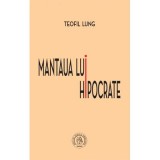 Mantaua lui Hipocrate - Teofil Lung