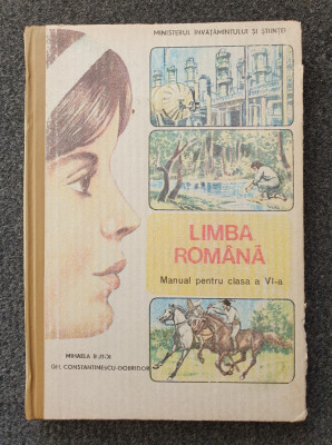 LIMBA ROMANA MANUAL PENTRU CLASA A VI-A - Butoi, Constantinescu-Dobridor 1991 foto