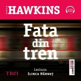 Cumpara ieftin Fata din tren - Audiobook - Paula Hawkins