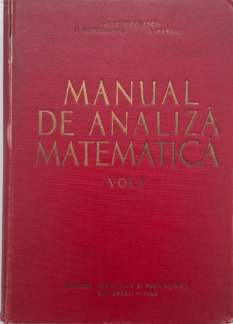 Manual de analiza matematica, vol. I - M. Nicolescu (coperta putin uzata)
