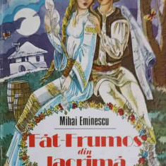 FAT FRUMOS DIN LACRIMA. BASME-MIHAI EMINESCU