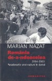 Romania De-a-ndoaselea 2004-2003, Marian Nazat, Humanitas, Politica, Bucuresti, 2005