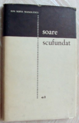 ION SOFIA MANOLESCU-SOARE SCUFUNDAT/VERSURI 1966/varianta cartonata/supracoperta foto