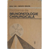 PROBLEME DE IMUNOPATOLOGIE CHIRURGICALA-NICOLAE RADU, CONSTANTIN VOICULESCU-251669