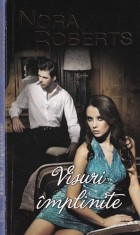 Nora Roberts - Visuri Implinite